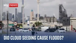 Dubai floods: Authorities in the UAE deny cloud seeding caused record rainfall