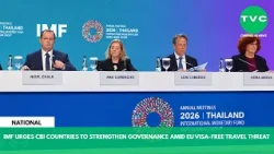 IMF URGES CBI COUNTRIES TO STRENGTHEN GOVERNANCE AMID EU VISA FREE TRAVEL THREAT
