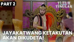 Latihan Keprajuritan Raden Wijaya Picu Ketakutan Kudeta | TUTUR TINULAR | EPS.52 | PART 2/5