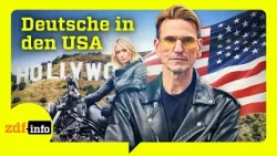 Hollywood oder Heimflug? Deutsche Auswanderer riskieren alles für ihren Traum | ZDFinfo Doku