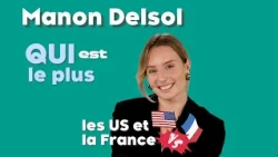 Clichés, humor, culture... Manon Delsol plays "Who is the most" (France vs US)