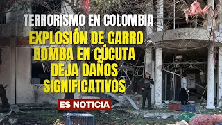 Terrorism rocks Colombia: Car bomb explosion in Cúcuta causes significant damage