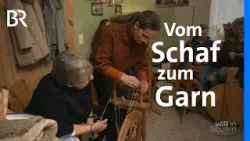 Die "Wollfraa": Ein Leben mit Schafen | Leidenschaft für Schaf und Wolle | Wir in Bayern | BR