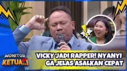 [FULL] VICKY JADI RAPPER! Nyanyi Ga Jelas Asalkan Cepat? - MONITOR KETUA (27/2/26)