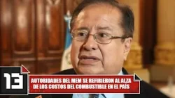 Autoridades del MEM se refirieron al alza de los costos del combustible en el país