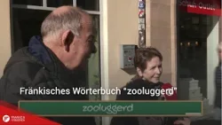 Fränkisches Wörterbuch: "zooluggerd"