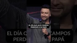 The day Alex Campos forgave his dad