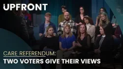 Yes and no: Two voters on the 'Care' referendum | Upfront with Katie Hannon