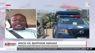 EOCO vs Baffour Awuah: ‘Bail Is Being Used as a Weapon’ - Kwasi Kwarteng