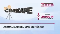 Actualidad del cine en México | Cinescape | 02-04-2026