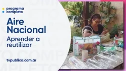 LRA 19 RN Puerto Iguazú, Misiones: Transforming discarded materials - National Air