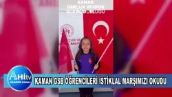 Kaman Gsb Öğrencileri İstiklal Marşımızı Okudu