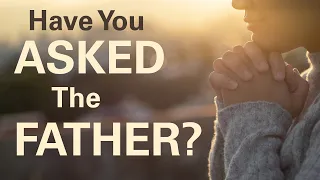 Have You Asked The Father? - Week In Review - January 29, 2022