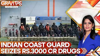 Indian Coast Guard Seizes Drugs Worth ₹3,000 Crore In Major Haul | GRAVITAS