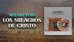 Los Milagros de Cristo ? Rancheras Cristianas 2025 | 1 Hora de Alabanza con Mariachi