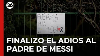 🇦🇷 LIVE - FINAL FAREWELL IN ROSARIO | The Messi family left the cemetery after the funeral