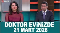 Doktor Evinizde 21 Mart 2026 Doktor Evinizde 21 Mart 2026