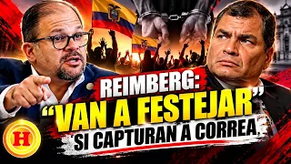 Reimberg sube el tono contra Correa: “Ecuador va a salir a festejar” LOS 4 ATADOS DE FLORINDOS!