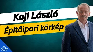 Pirkadat: Koji László - Építőipari körkép