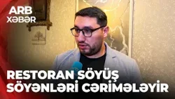 ARB XƏBƏR - Restoranda söyüşə görə cərimə – Müştəri əlavə 65 manat ödəyib?