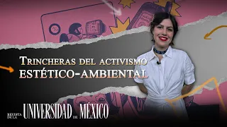 Trincheras del activismo estético-ambiental | Revista de la Universidad