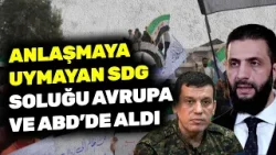 Şam ile anlaşmaya ayak direyen SDG Avrupa ve ABD turuna çıktı