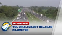 BREKING NEWS - Kepadatan Tol Cipali dan Jalur Alternatif Brebes Bikin Perjalanan Lambat