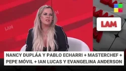 Dupláa y Echarri + Masterchef + Pepe Móvil + Ian Lucas y Anderson #LAM | Programa completo (16/1/26)