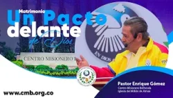Amor, Fidelidad y Compromiso en el Matrimonio - Pastor Enrique Gómez
