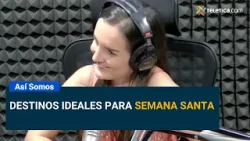 Destinos ideales para Semana Santa