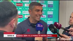 11 APRILE 2026 - SERIE B: MONZA - BARI 2-0, LE PAROLE DI MISTER LONGO