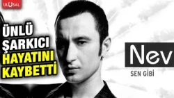Beloved musician Nevzat Doğansoy, known as Nev, has passed away