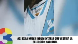 Así es la nueva indumentaria que vestirá la selección nacional