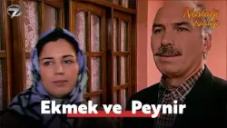 Kanal 7'de Nostalji Kuşağı   | Ekmek ve Peynir
