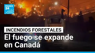 Canadá: evacuaciones masivas por incendio forestal en Columbia Británica • FRANCE 24 Español