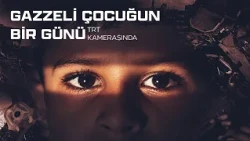 Bir çocuğun gözünden Gazze nasıl görünür?
