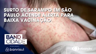 Measles outbreak in São Paulo raises alarm over low vaccination rates