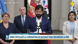 Gabriel Boric oficializó la candidatura de Bachelet para encabezar la ONU | N20:30 | 03-02-26