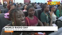 World Radio Day: UNIMAC Pro VC calls for AI integration in media - Evening News on Adom TV