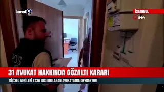 Detention Orders for 31 Lawyers! Operation Against Lawyers Using Personal Data Illegally