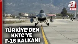 Türk F-16'ları 28 yıl son KKTC'de... 6 Adet Türk F-16 uçakları Ercan Havaalanı'na indi | A Haber