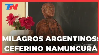 ARGENTINE MIRACLES: CEFERINO NAMUNCURÁ