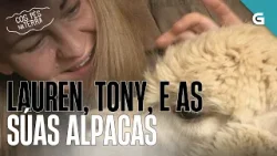 LAUREN E TONY, DOUS APAIXONADOS DAS ALPACAS | COS PÉS NA TERRA