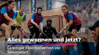 Won everything—now what? Leipzig's female floorball players before the season start | Sachsen Fer...