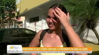 São Vicente residents criticize local healthcare services - 08/07/2026