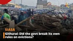 Githurai demolitions: Did the govt break its own rules on evictions?