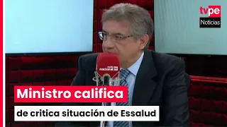 Minister Juan Sheput describes the situation at EsSalud as critical and announces reorganization
