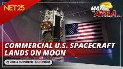 Commercial U.S. spaceship lands on moon | Mata Ng Agila International