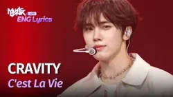 CRAVITY (크래비티) - C'est La Vie [ENG Lyrics] | KBS WORLD TV 240412