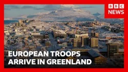 Troops and vessels from European Nato allies arrive in Greenland | BBC News